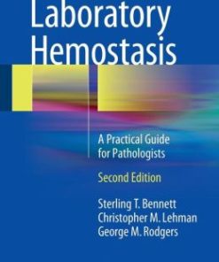 Laboratory Hemostasis: A Practical Guide for Pathologists, 2nd Edition