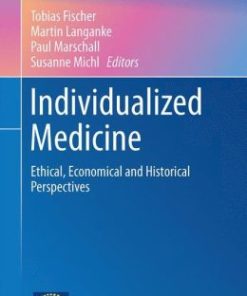 Individualized Medicine: Ethical, Economical and Historical Perspectives