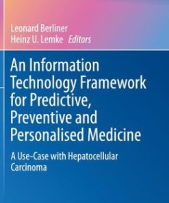 An Information Technology Framework for Predictive, Preventive and Personalised Medicine: A Use-Case with Hepatocellular Carcinoma (PDF)