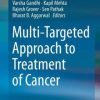 Multi-Targeted Approach to Treatment of Cancer