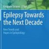 Epilepsy Towards the Next Decade: New Trends and Hopes in Epileptology