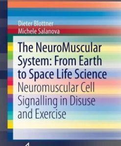 The NeuroMuscular System: From Earth to Space Life Science: Neuromuscular Cell Signalling in Disuse and Exercise (PDF)