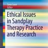 Ethical Issues in Sandplay Therapy Practice and Research (PDF)