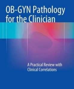 OB-GYN Pathology for the Clinician: A Practical Review with Clinical Correlations (PDF)