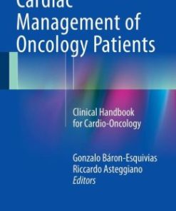 Cardiac Management of Oncology Patients: Clinical Handbook for Cardio-Oncology