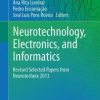 Neurotechnology, Electronics, and Informatics: Revised Selected Papers from Neurotechnix 2013 (EPUB)