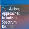 Translational Approaches to Autism Spectrum Disorder