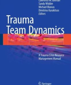 Trauma Team Dynamics: A Trauma Crisis Resource Management Manual