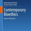 Contemporary Bioethics: Islamic Perspective