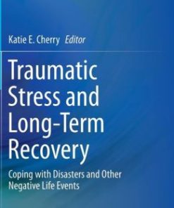 Traumatic Stress and Long-Term Recovery: Coping with Disasters and Other Negative Life Events (EPUB)