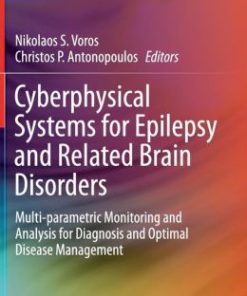 Cyberphysical Systems for Epilepsy and Related Brain Disorders: Multi-parametric Monitoring and Analysis for Diagnosis and Optimal Disease Management (EPUB)