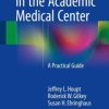 Learning to Lead in the Academic Medical Center: A Practical Guide (PDF)