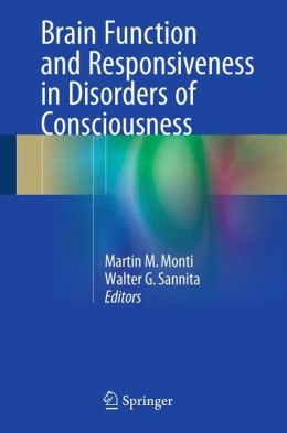 Brain Function and Responsiveness in Disorders of Consciousness (EPUB) Brain Function and Responsiveness in Disorders of Consciousness (EPUB)