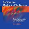 Noninvasive Mechanical Ventilation: Theory, Equipment, and Clinical Applications