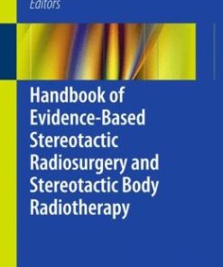 Handbook of Evidence-Based Stereotactic Radiosurgery and Stereotactic Body Radiotherapy