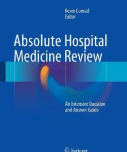 Absolute Hospital Medicine Review: An Intensive Question & Answer Guide