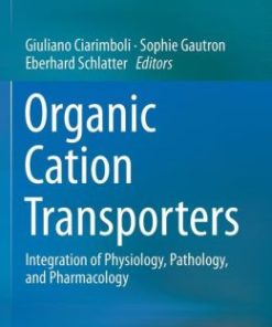 Organic Cation Transporters: Integration of Physiology, Pathology, and Pharmacology (PDF)