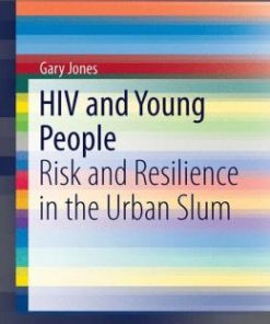 HIV and Young People: Risk and Resilience in the Urban Slum (PDF)