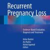 Recurrent Pregnancy Loss: Evidence-Based Evaluation, Diagnosis and Treatment (PDF)