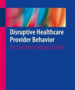 Disruptive Healthcare Provider Behavior: An Evidence-Based Guide (PDF)