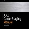 AJCC Cancer Staging Manual, 8th Edition (PDF)