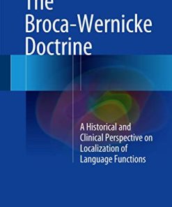 The Broca-Wernicke Doctrine: A Historical and Clinical Perspective on Localization of Language Functions (PDF)