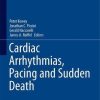 Cardiac Arrhythmias, Pacing and Sudden Death (Cardiovascular Medicine) (PDF)