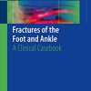 Fractures of the Foot and Ankle: A Clinical Casebook (PDF)