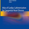 Atlas of Cardiac Catheterization for Congenital Heart Disease (EPUB)