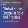 Clinical Nurse Specialist Role and Practice: An International Perspective (Advanced Practice in Nursing) (PDF)