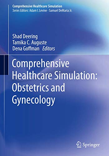 Comprehensive Healthcare Simulation: Obstetrics and Gynecology (PDF) Comprehensive Healthcare Simulation: Obstetrics and Gynecology (PDF)