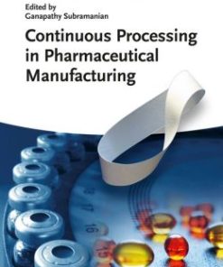 Continuous Processing in Pharmaceutical Manufacturing