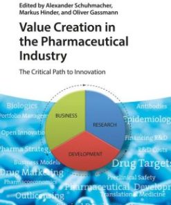 Value Creation in the Pharmaceutical Industry: The Critical Path to Innovation