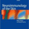 Neuroimmunology of the Skin: Basic Science to Clinical Practice (PDF)