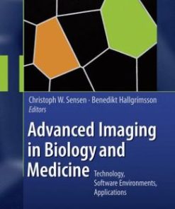 Advanced Imaging in Biology and Medicine: Technology, Software Environments, Applications (PDF)