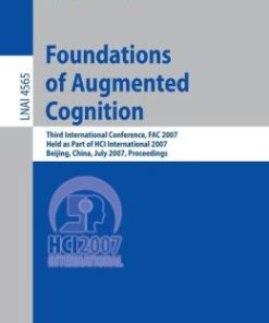 Foundations of Augmented Cognition: Third International Conference, FAC 2007, Held as Part of HCI International 2007, Beijing, China, July 22-27, 2007, Proceedings (PDF)