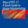 Atlas of PET/CT: A Quick Guide to Image Interpretation (PDF)