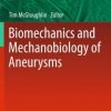 Biomechanics and Mechanobiology of Aneurysms (EPUB)