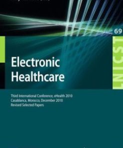 Electronic Healthcare: Third International Conference, eHealth 2010, Casablanca, Morocco, December 13-15, 2010, Revised Selected Papers (PDF)