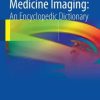 Nuclear Medicine Imaging: An Encyclopedic Dictionary (PDF) Nuclear Medicine Imaging: An Encyclopedic Dictionary (PDF)