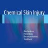 Chemical Skin Injury: Mechanisms, Prevention, Decontamination, Treatment (PDF)