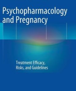 Psychopharmacology and Pregnancy: Treatment Efficacy, Risks, and Guidelines (EPUB)