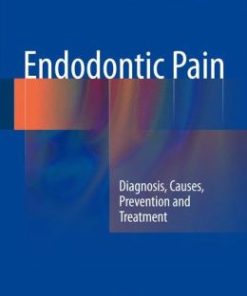 Endodontic Pain: Diagnosis, Causes, Prevention and Treatment (EPUB)