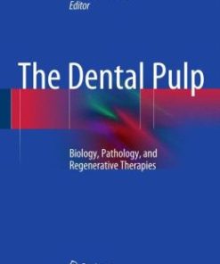 The Dental Pulp: Biology, Pathology, and Regenerative Therapies (EPUB)