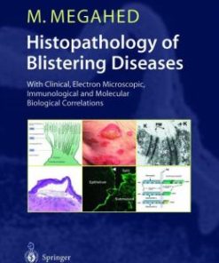 Histopathology of Blistering Diseases: With Clinical, Electron Microscopic, Immunological and Molecular Biological Correlations Textbook and Atlas