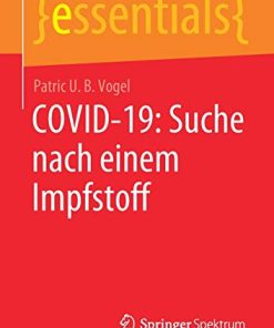 COVID-19: Suche nach einem Impfstoff (essentials) (German Edition) (PDF)