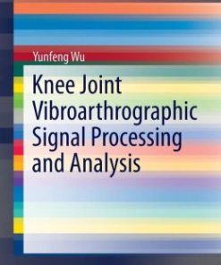 Knee Joint Vibroarthrographic Signal Processing and Analysis (EPUB)