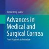 Advances in Medical and Surgical Cornea: From Diagnosis to Procedure (PDF)