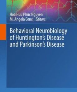 Behavioral Neurobiology of Huntington’s Disease and Parkinson’s Disease