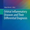 Orbital Inflammatory Diseases and Their Differential Diagnosis